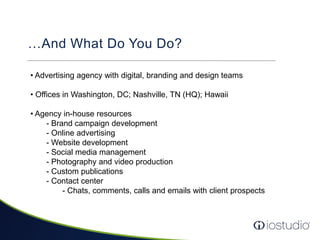 …And What Do You Do? Advertising agency with digital, branding and design teams