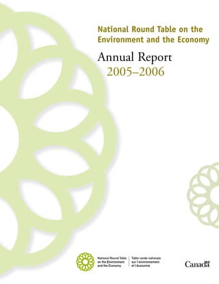 National Round Table on the
Environment and the Economy

Annual Report
 2005–2006
 