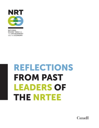 Reflections
from Past
Leaders of
the NRTEE
 