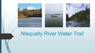 Nisqually River Water Trail
 