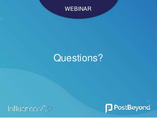WEBINAR
Questions?
 