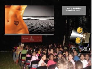 Nós   já morremos incontáveis vezes... 