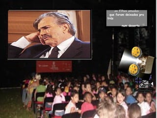 os filhos amados que foram deixados pra trás  num deserto... 