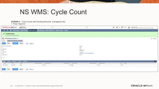NS WMS: Cycle Count
SCREEN 4 – Cycle Counts with Pending Recounts (managerial role)
1. Press ‘Approve’
125 Confidential – © 2020 Oracle Internal/Restricted/Highly Restricted
 