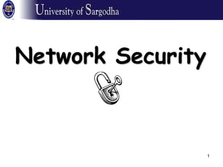 1
Network Security
 