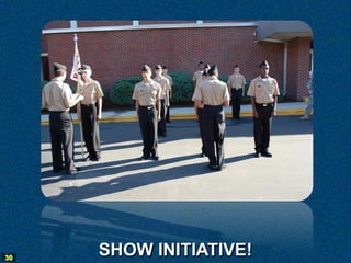 30
     SHOW INITIATIVE!
 