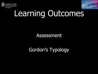 Learning Outcomes Assessment Gordon’s Typology 