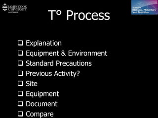 T °  Process    Explanation     Equipment & Environment    Standard Precautions    Previous Activity?     Site    Equipment    Document    Compare  