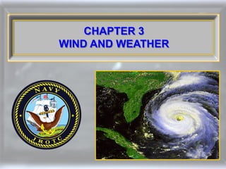 CHAPTER 3
WIND AND WEATHER
 