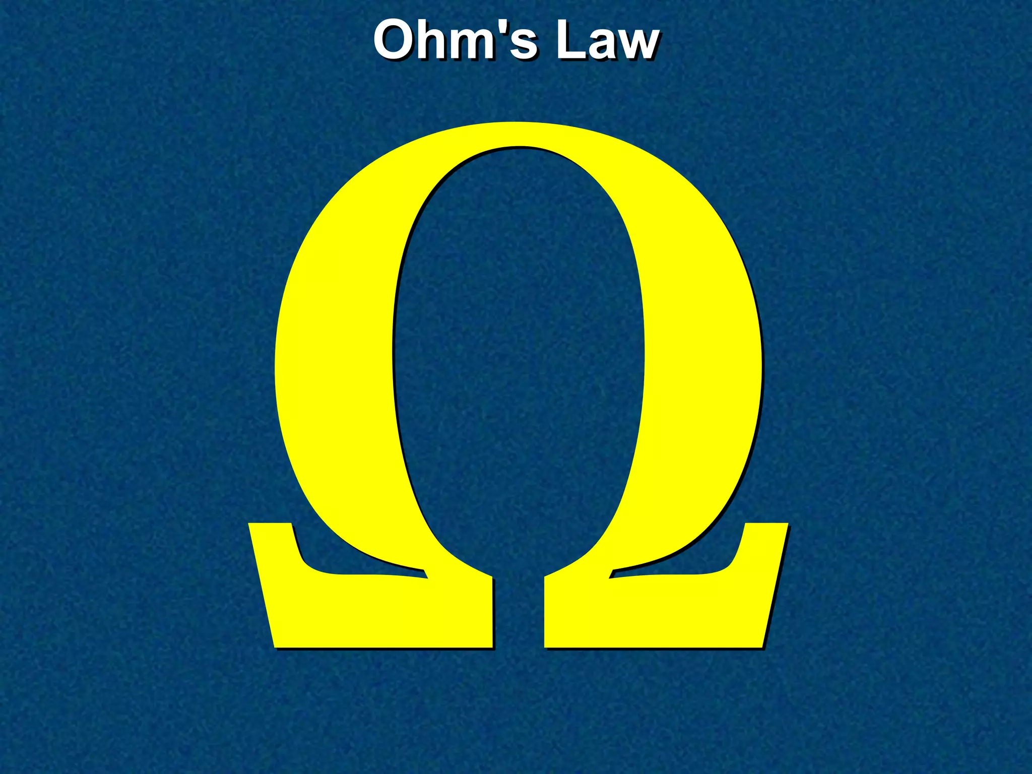 Ohm's Law
 