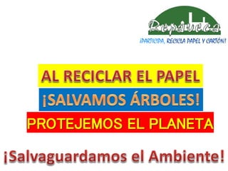 PROTEJEMOS EL PLANETA
 