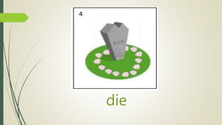 die
 