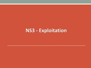 NS3 - Exploitation
 