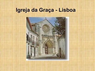 Igreja da Graça - Lisboa 