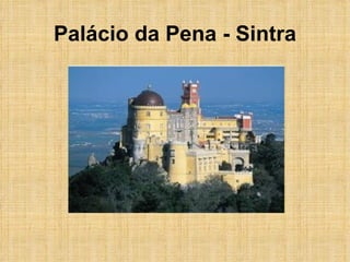 Palácio da Pena - Sintra 