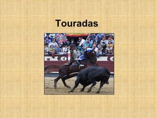 Touradas 