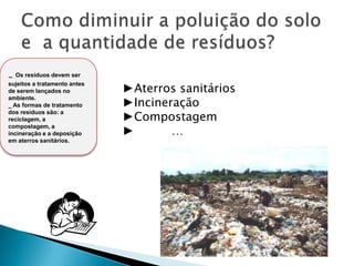 Destruição da fauna e flora          	…