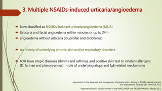 3. Multiple NSAIDs-induced urticaria/angioedema
Hypersensitivity to NSAIDs–review of the EAACI/ENDA and GA2LEN/HANNA, Alle...