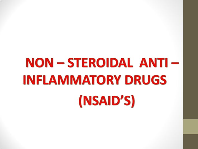 Non Nsaids NON STEROIDAL ANTI INFLAMMTORY DRUGS ( NSAID'S) | PDF