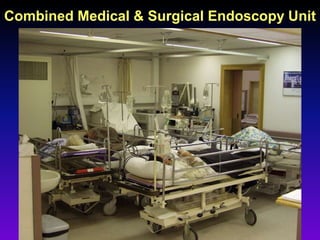 Combined Medical & Surgical Endoscopy Unit
 