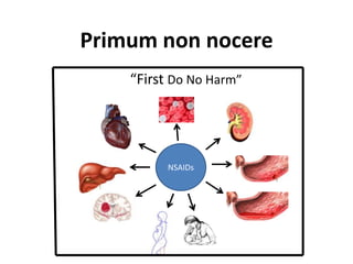 Recent advancement
• Nitroxyparacetamol: potent NO-releasing
version of paracetamol that has both analgesic
and also anti-inflammatory properties.
• Cannabinoids: as anti-nociceptive
• Cyclooxygenae inhibitors + NO donor
– Nitric oxide cause local vasodilatation which
negotiates the vasoconstriction by NSAIDs

• Ziconotide: snail venom as neurotrammiter
blocker.

 