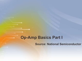 Op-Amp Basics Part I ,[object Object]