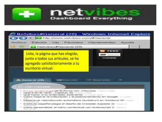 Listo, la página que has elegido,
junto a todos sus artículos, se ha
agregado satisfactoriamente a tu
escritorio virtual: