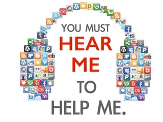 YOU	 MUST
HEAR
ME
HELP	 ME.
TO
 