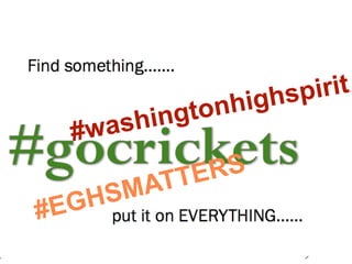 #washingtonhighspirit.
#EGHSMATTERS
 