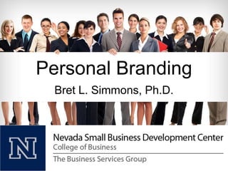 Personal Branding Bret L. Simmons, Ph.D. 