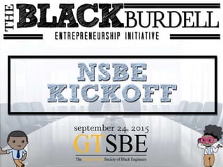 The Black Burdell NSBE Kickoff!