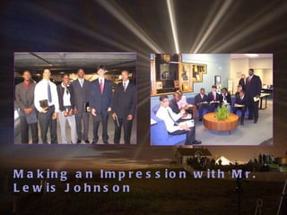 Making an Impression with Mr. Lewis Johnson 