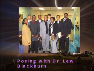 Posing with Dr. Lew Blackburn  
