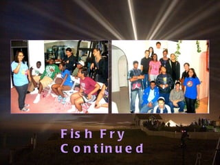 Fish Fry Continued 