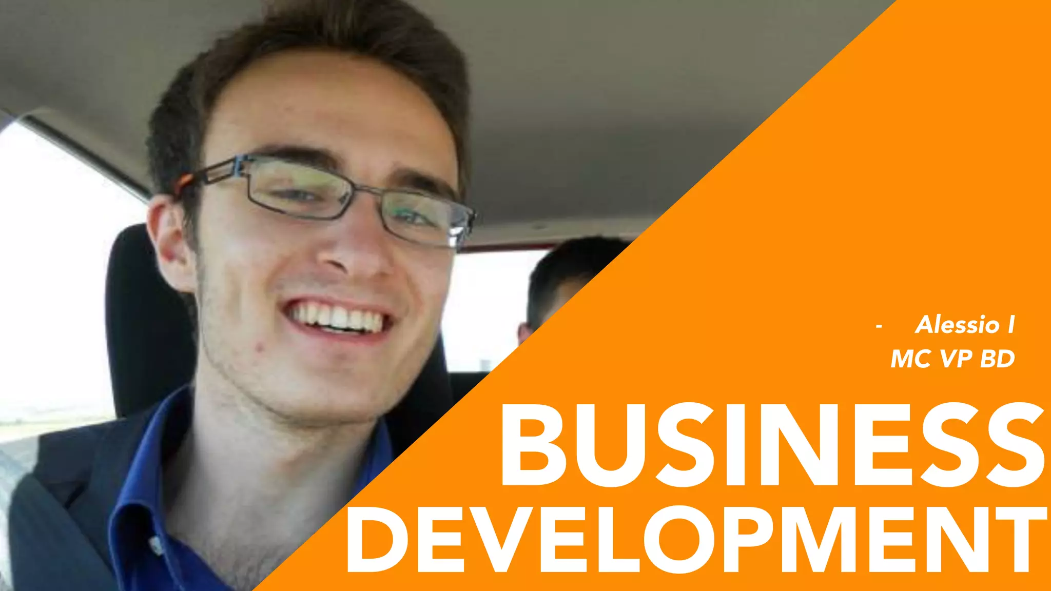 DEVELOPMENT
BUSINESS
- Alessio I
MC VP BD
 