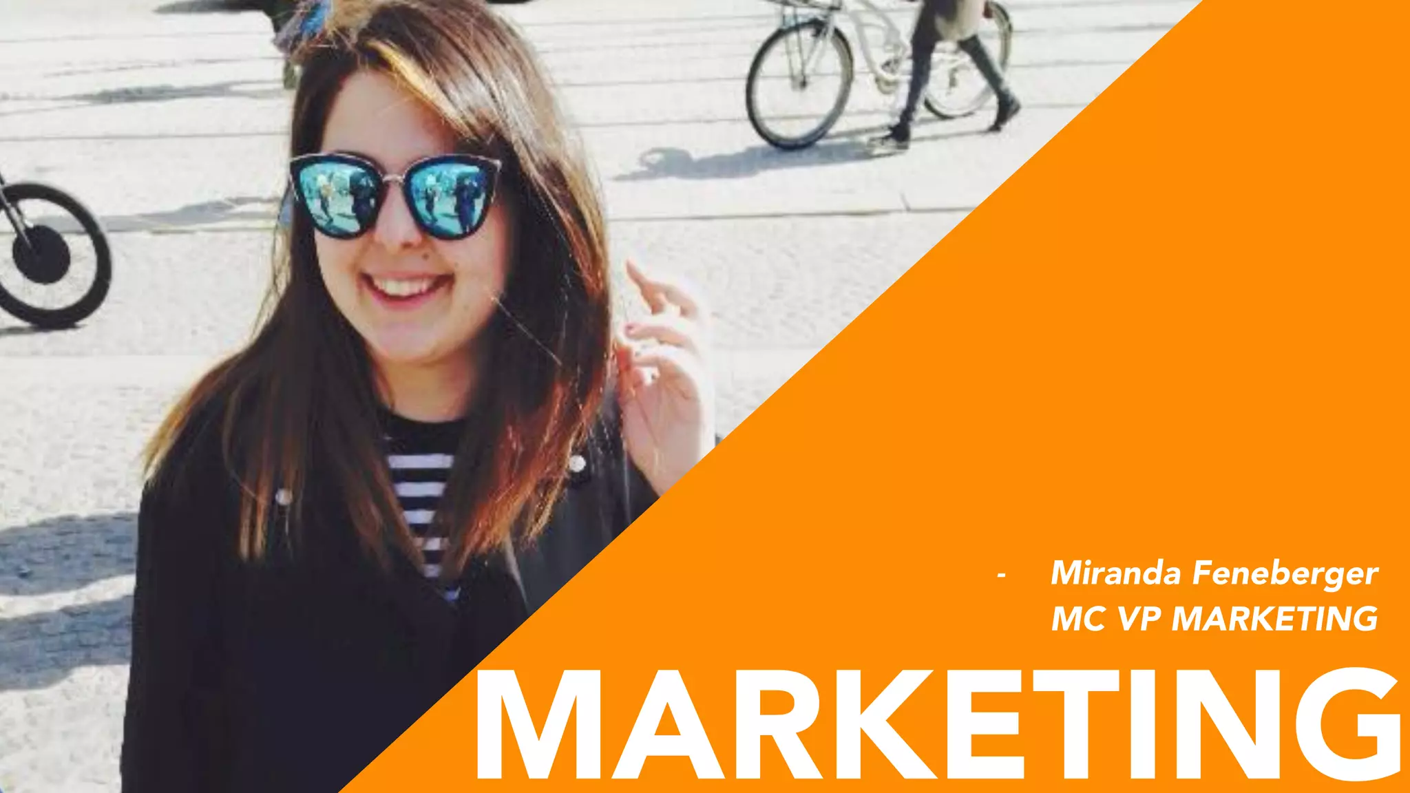 MARKETING
- Miranda Feneberger
MC VP MARKETING
 