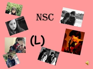 NSC

(L)
 