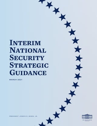 INTERIM NATIONAL SECURITY STRATEGIC GUIDANCE
1
 