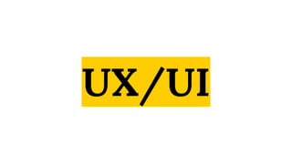 UX/UI
 
