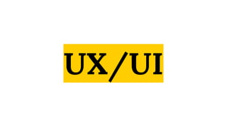 UX/UI
 