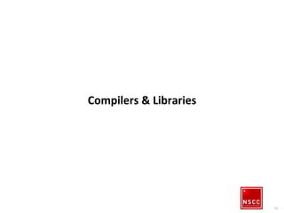 35
Compilers and Libraries at a glance
 