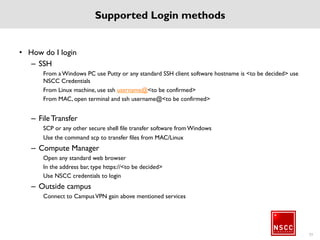 NSCC HPC Support (Proposed to be available by 15th Mar)
• Corporate Info – web portal
http://nscc.sg http://beta.nscc.sg
• NSCC HPC web portal
http://help.nscc.sg
• NSCC support email
help@nscc.sg
• NSCC Workshop portal
http://workshop.nscc.sg
56
 