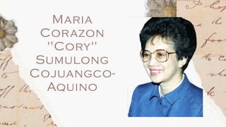 Maria
Corazon
"Cory"
Sumulong
Cojuangco-
Aquino
 