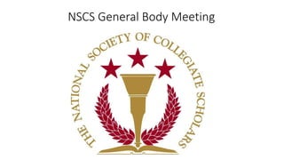 NSCS General Body Meeting
 