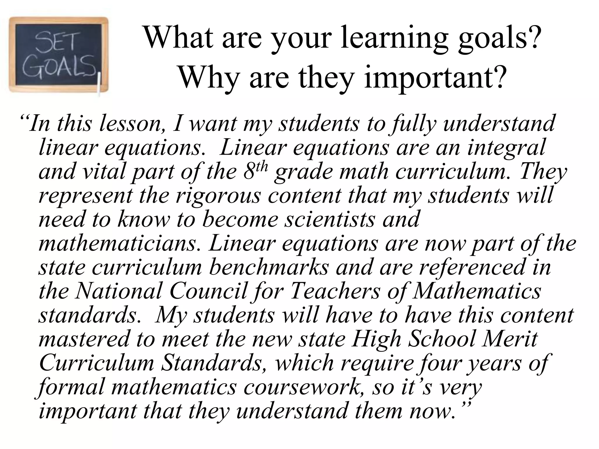 Student Characteristics (pair-share review)LIST three things about your students that influence the way you set learning goals for them, and plan instruction that will meet their needs. What would another teacher need to know about this class to understand its “learning personality?”Share with a partner…