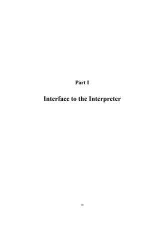 Part I

Interface to the Interpreter




             18
 
