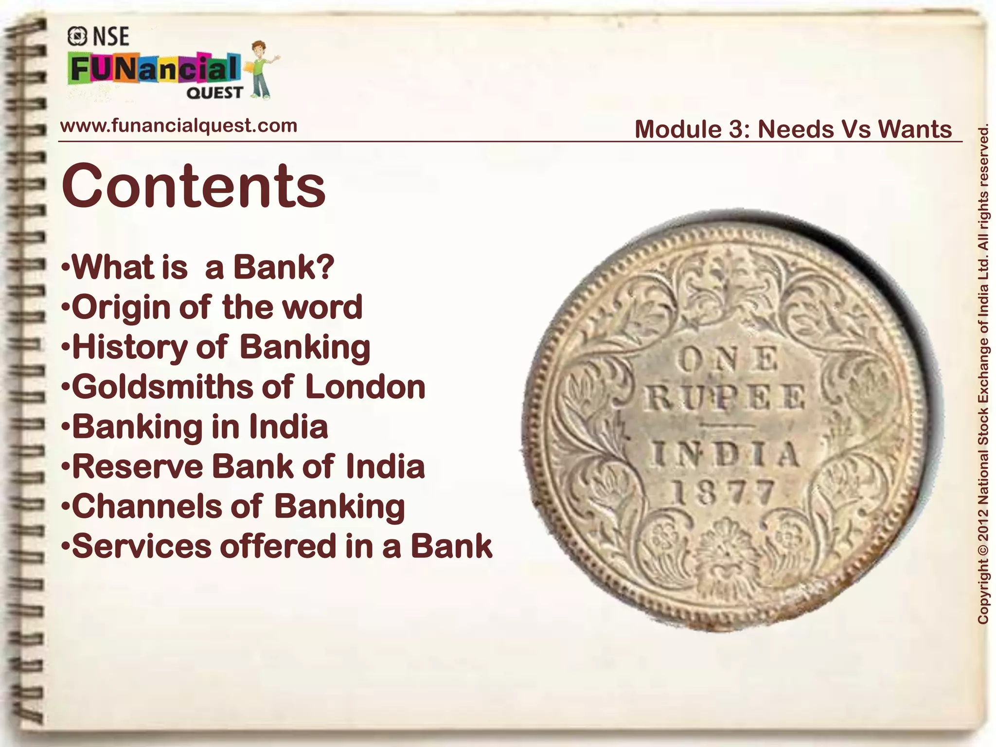 www.funancialquest.com




                                               Needs Vs Wants
                                                                                       Module 3: Needs Vs Wants




Vol. 1.1-4n4




               Copyright © 2012 National Stock Exchange of India Ltd. All rights reserved.
 