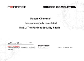 NSE 2 The Fortinet Security Fabric
Kacem Chammali
22 February 2019
Powered by TCPDF (www.tcpdf.org)