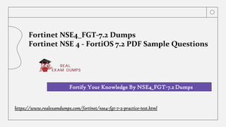 Fortify Your Knowledge By NSE4_FGT-7.2 Dumps
Fortinet NSE4_FGT-7.2 Dumps
Fortinet NSE 4 - FortiOS 7.2 PDF Sample Questions
https://www.realexamdumps.com/fortinet/nse4-fgt-7-2-practice-test.html
 
