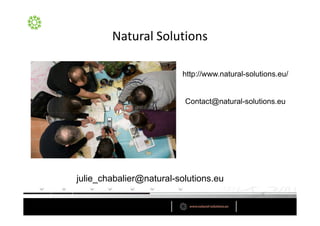 E          ^

                         http://www.natural-solutions.eu/


                          Contact@natural-solutions.eu




julie_chabalier@natural-solutions.eu
 